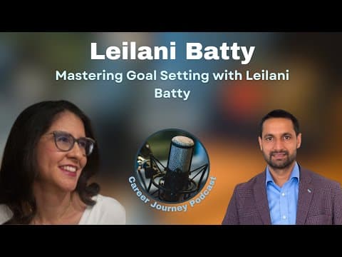 Building Blocks to Success: Mastering Goal Setting with Leilani Batty (Ep: 39)