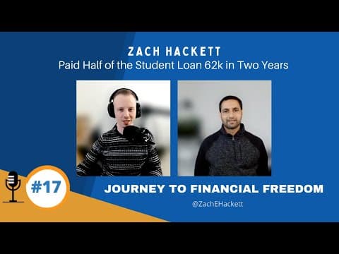 #17 Zach Hackett: Journey to Financial Freedom. Paid Half of the Student Loan 62k in Two Years