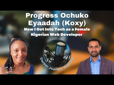 How I Got Into Tech as a Female Nigerian Web Developer (Ep: 36)